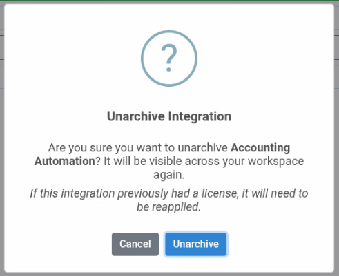 Unarchive Integration confirmation dialog