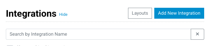 The workspace dashboard with the Layouts button next to Add New Integration in the Integrations panel.
