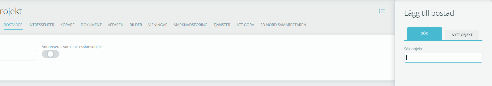 Administrationsvy för ett bostadsprojekt med menyer som Bostäder, Intressenter, Köpare och Dokument. Till höger finns panelen "Lägg till bostad" med sökfält och knapp för nytt objekt.