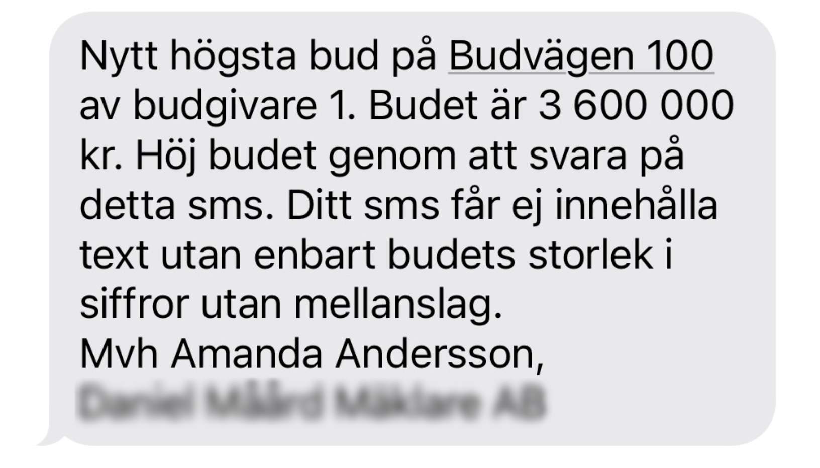 Bildtext: Exempel på hur ett sms:et som skickas till spekulanterna som deltar i budgivningen ser ut: