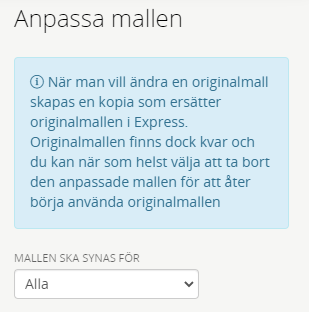 Bildtext: Gränssnittsvy över informationsmeddelandet som syns när man ändrar en originalmall samt inställningen för vilka mallen ska synas för.