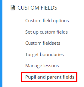 Class Charts pupil and parent fields menu option