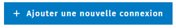 Bouton Ajouter une nouvelle connexion