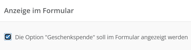 Screenshot von der Option, dass die Geschenkspende im Formular angezeigt werden soll.