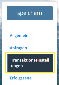 Screenshot des Menüeintrages für die Transaktionseinstellungen