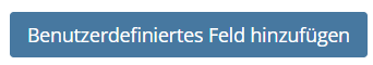 Screenshot des Buttons Benutzerdefiniertes Feld hinzufügen
