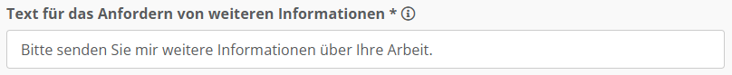 Screenshot der Konfiguration für den Infotext zum Anfordern von weiteren Informationen