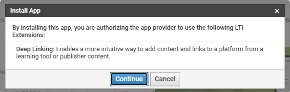 Schoology 'Install App' confirmation dialog showing authorization for LTI Deep Linking extension with options to Continue or Cancel.