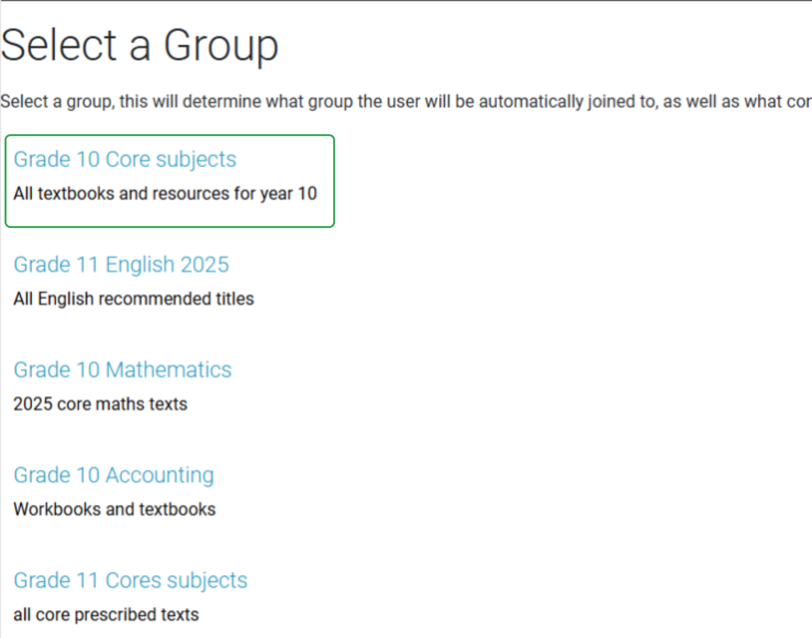 Screen showing a list of textbook groups under "Select a Group". Options include: Grade 10 Core subjects, Grade 11 English 2025, Grade 10 Mathematics, Grade 10 Accounting, and Grade 11 Core subjects, each with a short description of included materials.