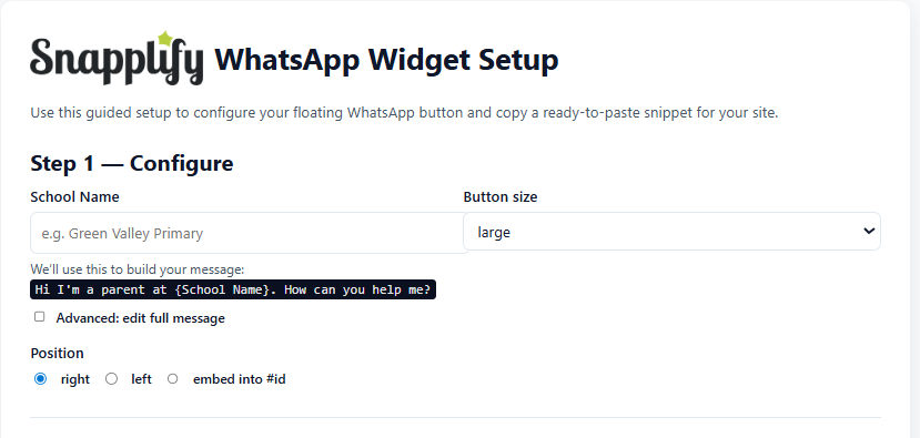 Snapplify WhatsApp Widget Setup – Step 1: Configuration form with fields for entering the school name, selecting button size (e.g. large), setting message content, enabling advanced message editing, and choosing the button position (right, left or embed).