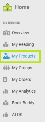 Navigation menu in Engage with 'My Products' highlighted in red, indicating the user should select this option. Other menu items include Overview, My Reading, My Groups, My Orders, My Analytics, Book Buddy, and AI OK.