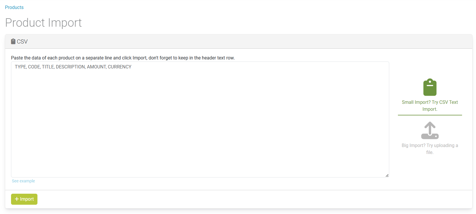 Screenshot of the Product Import screen in Snapplify Origin, showing the CSV text import option. Users can paste product data using the headers TYPE, CODE, TITLE, DESCRIPTION, AMOUNT, CURRENCY. A green "+ Import" button is visible below, with a sidebar offering options for small imports (CSV text) and big imports (file upload).