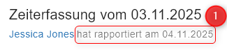 Zeit durch MA rapportiert.