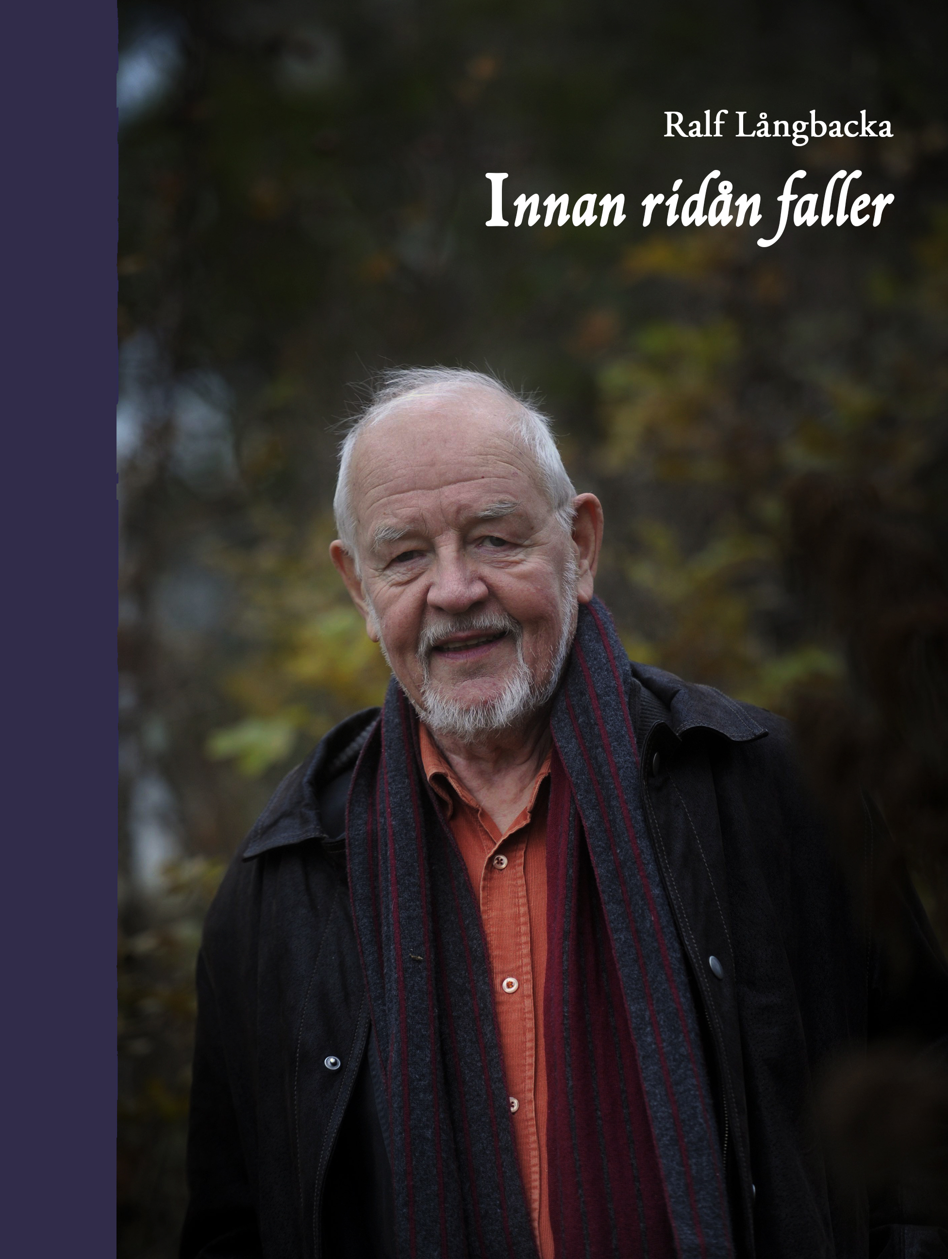 Ralf LÂngbacka 80 vuotta, syntym‰p‰iv‰haastatteluun Ralf Långbacka: Innan ridån faller