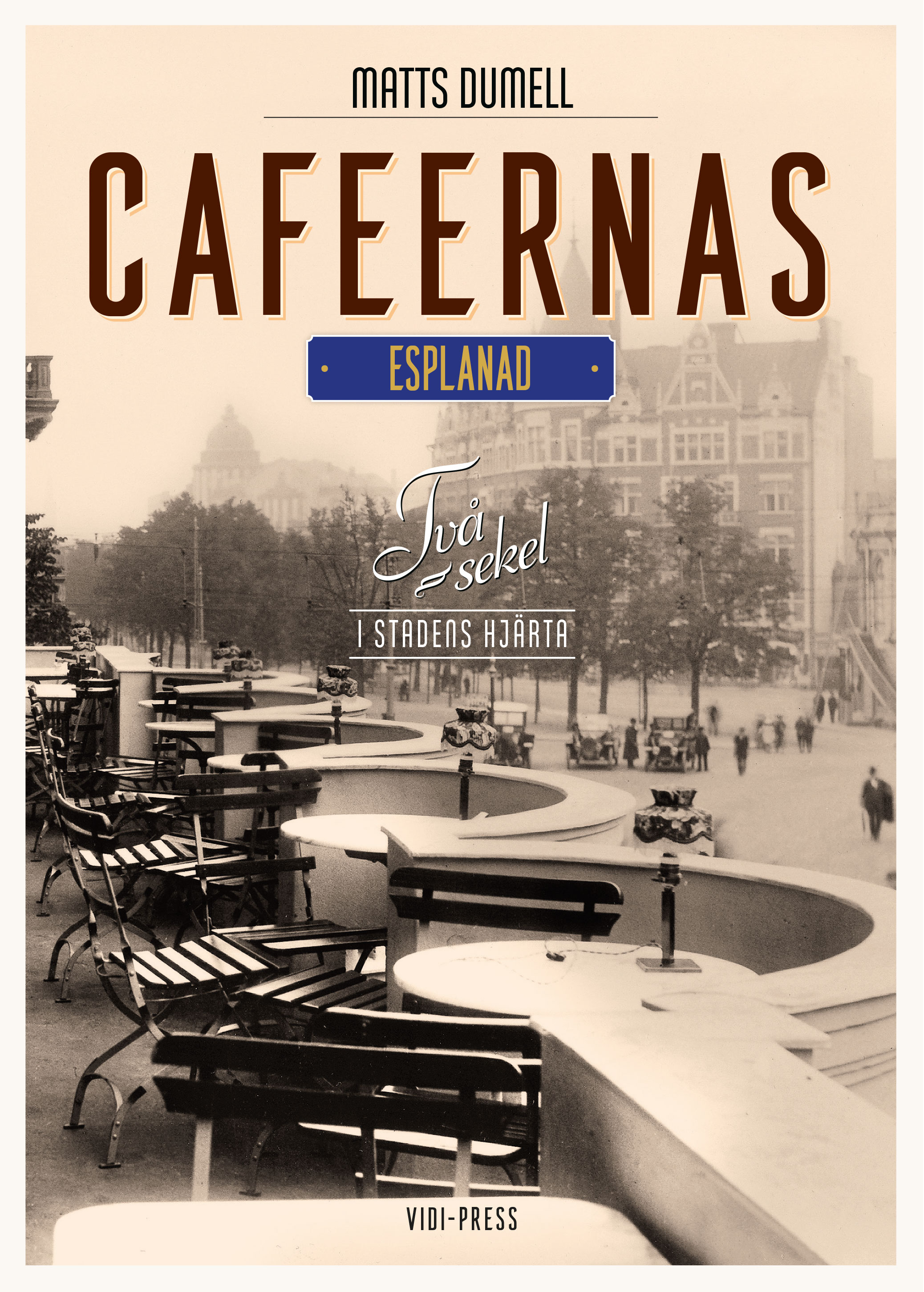 Caféernas-Esplanad-omslag Matts Dumell: Caféernas Esplanad
