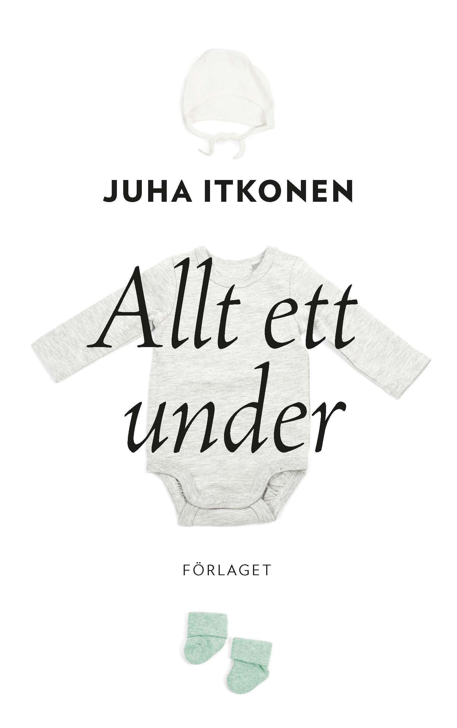 Allt_ett_under Juha Itkonen: Allt ett under