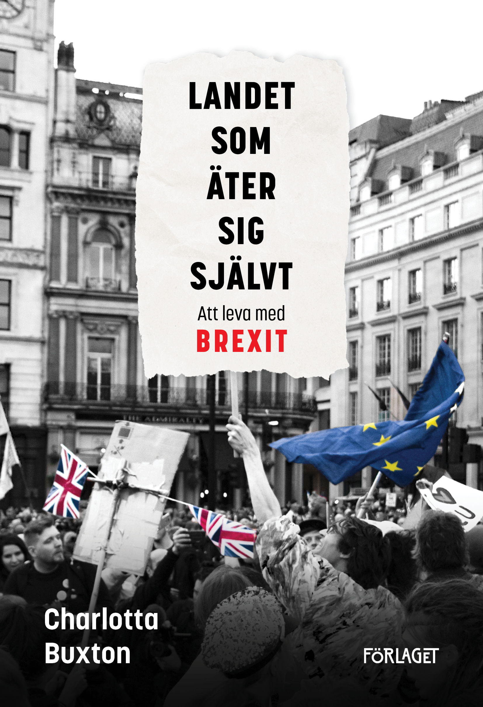 Charlotta_Buxton_ Brexit_web Charlotta Buxton: Landet som äter sig självt – Att leva med Brexit