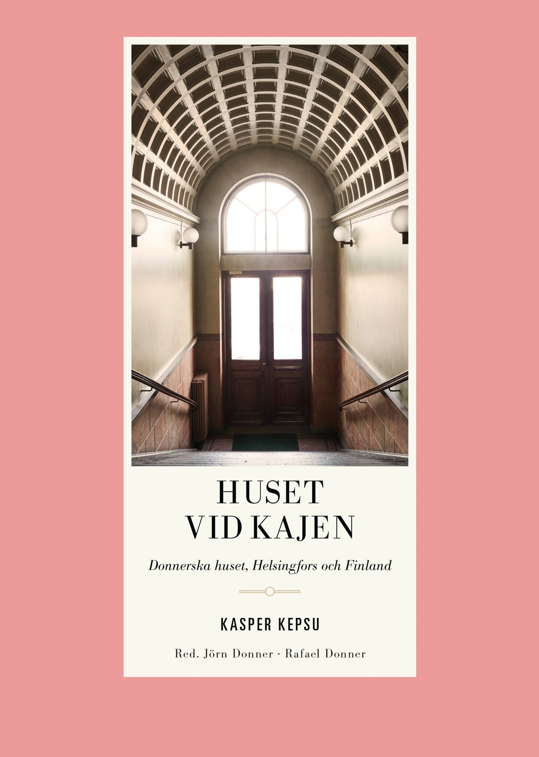 Kepsu, Donner, Rafael, Jo?rn, HUS ET VID KAJEN frampärm 20.8.20 Kasper Kepsu, Jörn Donner, Rafael Donner: Huset vid kajen