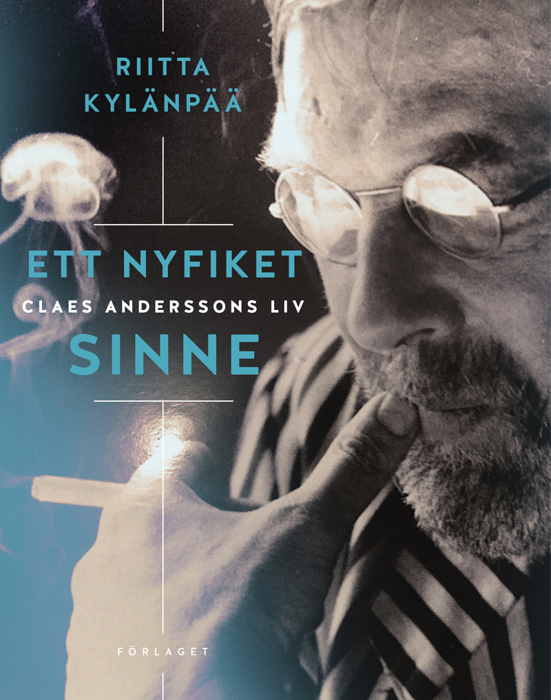 Ett nyfiket sinne Riitta Kylänpää: Ett nyfiket sinne. Claes Anderssons liv