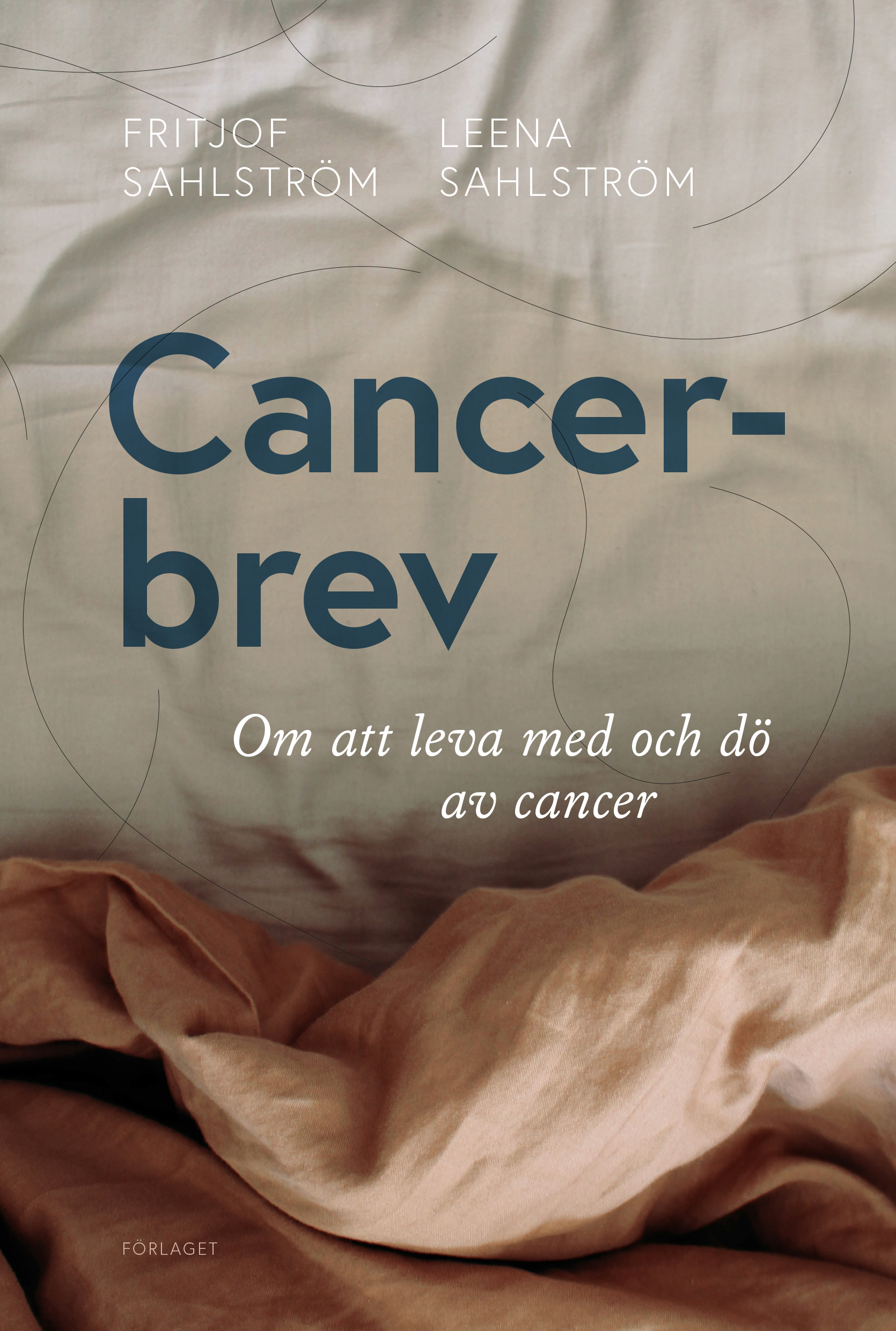 Cancerbrev_omslag10 Fritjof Sahlström, Leena Sahlström: Cancerbrev