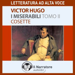I Miserabili - Tomo 2 - Cosette I Miserabili - Tomo 2 - Cosette