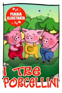 I tre porcellini I tre porcellini
