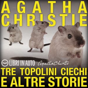 Tre topolini ciechi e altre storie Tre topolini ciechi e altre storie