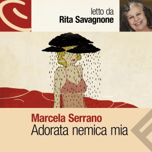 Adorata nemica mia letto da Rita Savagnone. Adorata nemica mia letto da Rita Savagnone.