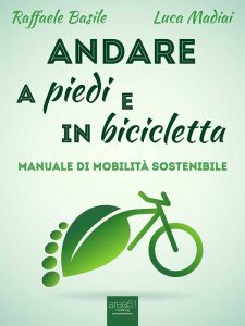 Andare a piedi e in bicicletta Andare a piedi e in bicicletta