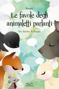 Le favole degli animaletti parlanti Le favole degli animaletti parlanti
