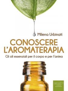 Conoscere l'aromaterapia Conoscere l'aromaterapia