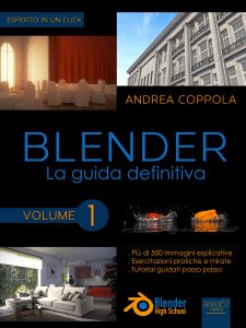 Blender. La guida definitiva volume 1 Blender. La guida definitiva volume 1