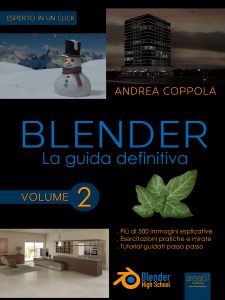 Blender. La guida definitiva Volume 2 Blender. La guida definitiva Volume 2