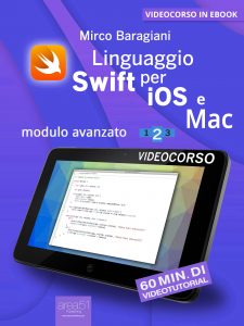 Linguaggio Swift di Apple per iOS e Mac. Volume 2 Linguaggio Swift di Apple per iOS e Mac. Volume 2