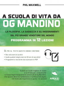 A scuola di vita da Og mandino. Programma in 12 lezioni A scuola di vita da Og mandino. Programma in 12 lezioni