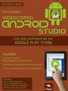 Videocorso Android Studio. Volume 6 Videocorso Android Studio. Volume 6