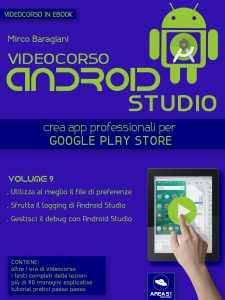 Videocorso Android Studio. Volume 9 Videocorso Android Studio. Volume 9