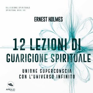 12 lezioni di guarigione spirituale 12 lezioni di guarigione spirituale