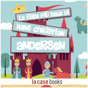 Le_fiabe_piu_belle_di_Hans_Christian_Andersen