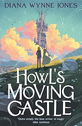 Howl's Moving Castle: The beloved modern classic fantasy book for children ages 9+