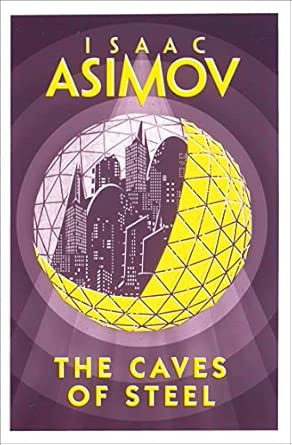 The Caves of Steel