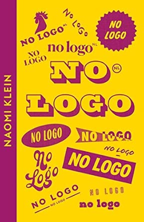 No Logo: An insightful examination of advertising's impact on society and youth culture
