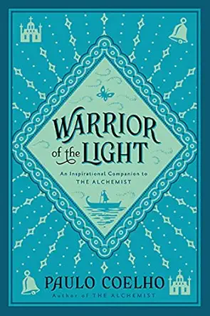 Warrior of the Light: From the Bestselling Author of The Alchemist