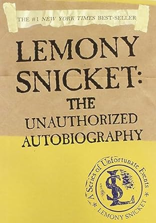 Lemony Snicket: The Unauthorized Autobiography
