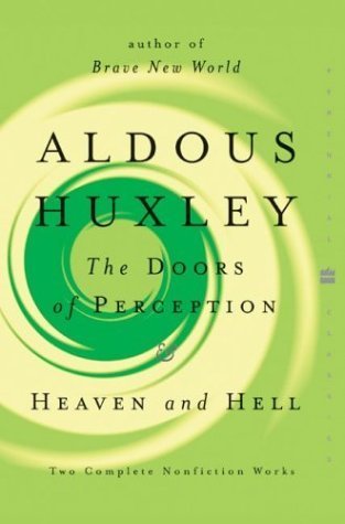The Doors of Perception & Heaven and Hell