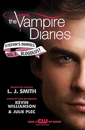 The Vampire Diaries: Stefan's Diaries #2: Bloodlust: A YA Dark Vampire Romance and Adventure―Stefan and Damon in New Orleans