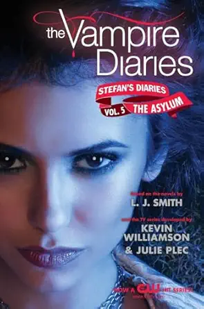 The Vampire Diaries: Stefan's Diaries #5: The Asylum: A Dark Adventure Where the Brothers Face Revenge and Treachery in London