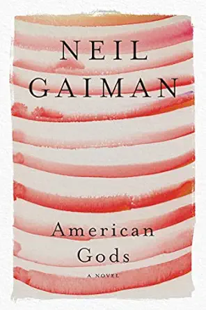 American Gods: A Novel
