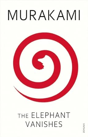 The Elephant Vanishes: Haruki Murakami