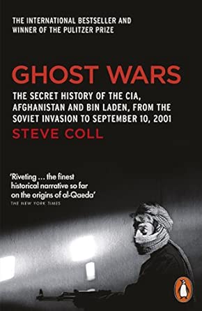 Ghost Wars: The Secret History of the CIA, Afghanistan and Bin Laden